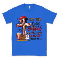 True Royal let the field be joyful and all that is in it Classic Tee - Artiststas