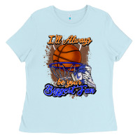 Baby Blue I'll always be your biggest fan basketball Ladies Tee - NancyCooperArtShop