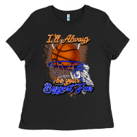 Black I'll always be your biggest fan basketball Ladies Tee - NancyCooperArtShop