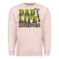 Pale Pink dad lıfe totally naıled it Premium Sweatshirt - BarkalooDesign