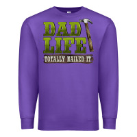 Purple dad lıfe totally naıled it Premium Sweatshirt - BarkalooDesign