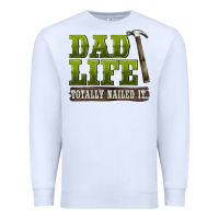 White dad lıfe totally naıled it Premium Sweatshirt - BarkalooDesign