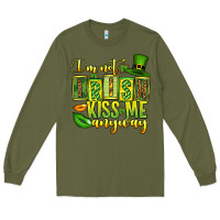 Army Green St. Patrick's I am not irish kiss me anyway Long Sleeve Tee - OliviaCreatesArt
