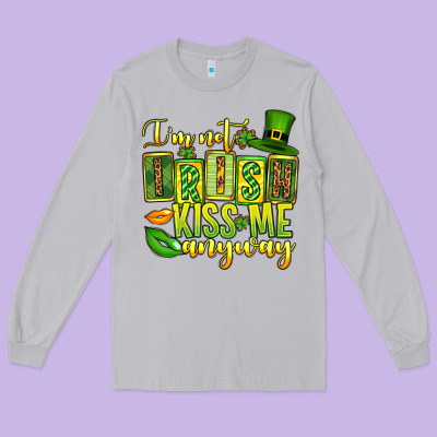 St. Patrick's I Am Not Irish Kiss Me Anyway Long Sleeve Tee Designed By Oliviacreatesart
