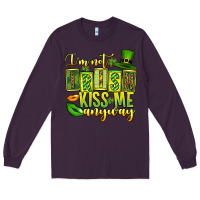 Plum St. Patrick's I am not irish kiss me anyway Long Sleeve Tee - OliviaCreatesArt