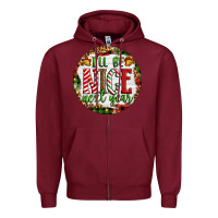 Burgundy Christmas i'll be nice next year Zipper Hoodie - Artiststas