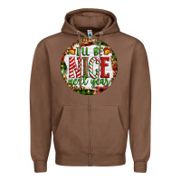 Chestnut Christmas i'll be nice next year Zipper Hoodie - Artiststas