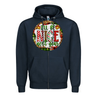 Navy Christmas i'll be nice next year Zipper Hoodie - Artiststas