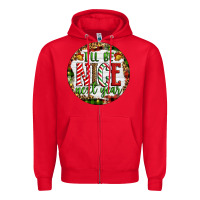 Red Christmas i'll be nice next year Zipper Hoodie - Artiststas