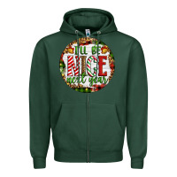 Sports Green Christmas i'll be nice next year Zipper Hoodie - Artiststas