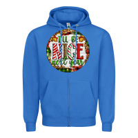 True Royal Christmas i'll be nice next year Zipper Hoodie - Artiststas