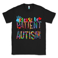 Black Please be patient with me i have Autism Classic Tee - NancyCooperArtShop