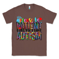 Chestnut Please be patient with me i have Autism Classic Tee - NancyCooperArtShop