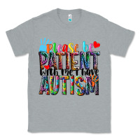Heather Grey Please be patient with me i have Autism Classic Tee - NancyCooperArtShop