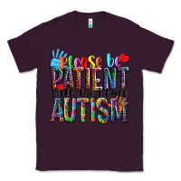 Plum Please be patient with me i have Autism Classic Tee - NancyCooperArtShop