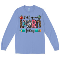 Colony Blue y'all gonna learn today Long Sleeve Tee - OliviaCreatesArt