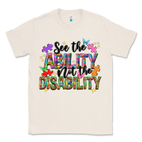Natural see the ability not the disability nca Classic Tee - NancyCooperArtShop