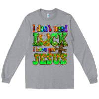 Heather Grey St. Patrick's I dont need luck i have got Jesus Long Sleeve Tee - OliviaCreatesArt