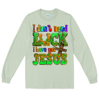 Matcha St. Patrick's I dont need luck i have got Jesus Long Sleeve Tee - OliviaCreatesArt