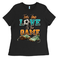 Black For the love of the game Soccer Ladies Tee - NancyCooperArtShop