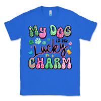 True Royal my dog is my lucky charm Classic Tee - Artiststas