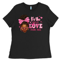 It's The Self Love For Me Afro Woman Ladies Tee | Teevron