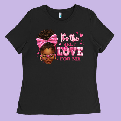 It's The Self Love For Me Afro Woman Ladies Tee Designed By Texasbilliewilder