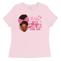 Bubblegum Pink it's the self love for me afro woman Ladies Tee - texasbilliewilder