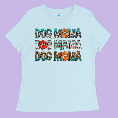 Dog Mama Dog Mama Dog Mama Ladies Tee Designed By Texasbilliewilder