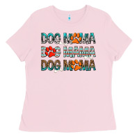 Bubblegum Pink dog mama dog mama dog mama Ladies Tee - texasbilliewilder