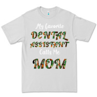 Dove Grey My Favorite Dental Assistant Calls Me Mom Premium Tee - Bettercallsaul