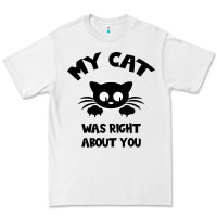 White My Cat Was Right About You Premium Tee - Bettercallsaul