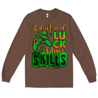 Chestnut St. Patrick's I don't need luck i have skills Long Sleeve Tee - OliviaCreatesArt