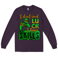 Plum St. Patrick's I don't need luck i have skills Long Sleeve Tee - OliviaCreatesArt