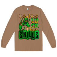 Toasted Coconut St. Patrick's I don't need luck i have skills Long Sleeve Tee - OliviaCreatesArt