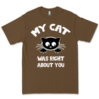 Cacao My Cat Was Right About You Premium Tee - Bettercallsaul