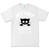 White My Cat Was Right About You Premium Tee - Bettercallsaul