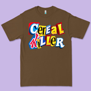 Cereal Killer For The Cereal Lovers In Your Family Premium Tee Designed By Trangstudio