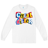 White Cereal Killer For The Cereal Lovers In Your Family Long Sleeve Tee - trangStudio