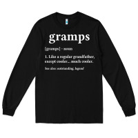 Grandpa Gift For Gramps, Fathers Day Birthday Gift Idea Long Sleeve Tee | Teevron