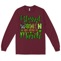 Burgundy St. Patrick's Blessed women are born in March Long Sleeve Tee - OliviaCreatesArt
