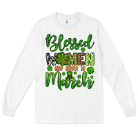 St. Patrick's Blessed Women Are Born In March Long Sleeve Tee | Teevron