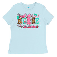 Baby Blue Pediatric Nurse Practitioner Ladies Tee - texasbilliewilder