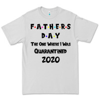Dove Grey Father s Day The One Where I Was Quarantined 2020 Premium Tee - Bettercallsaul