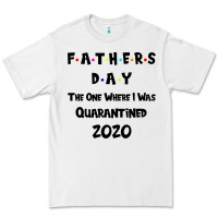 White Father s Day The One Where I Was Quarantined 2020 Premium Tee - Bettercallsaul