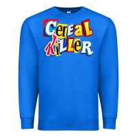 True Royal Cereal Killer For The Cereal Lovers In Your Family Premium Sweatshirt - trangStudio