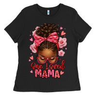 Black one loved mama afro messy bun Ladies Tee - texasbilliewilder