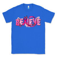 True Royal Cancer Believe Classic Tee - NancyCooperArtShop