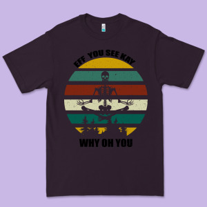 Eff You See Kay Why Oh You Premium Tee Designed By Bettercallsaul