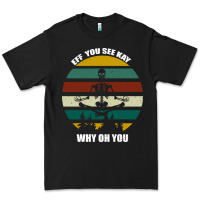 Black Eff You See Kay Why Oh You Premium Tee - Bettercallsaul